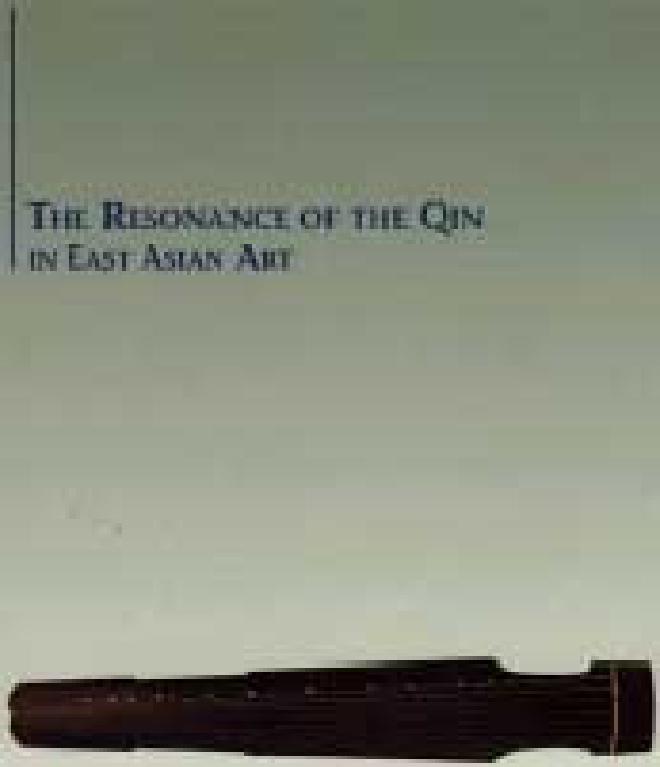 The Resonance of the Qin in East Asian Art